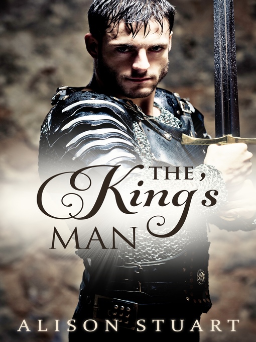 Title details for The King's Man by Alison Stuart - Available